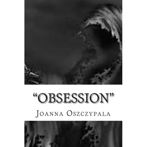 Obsession: Novel, fiction, Literature, - Paperback