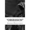 Obsession: Novel, fiction, Literature, - Paperback