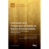 Corrosion and Protection of Steels in Marine Environments: State-of-the-Art and Emerging Research Trends - Hardcover