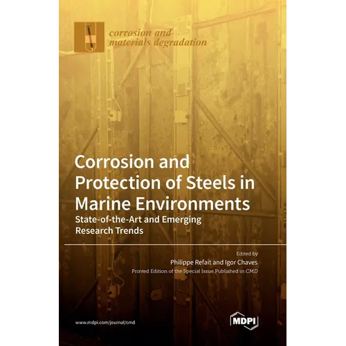 Corrosion and Protection of Steels in Marine Environments: State-of-the-Art and Emerging Research Trends - Hardcover