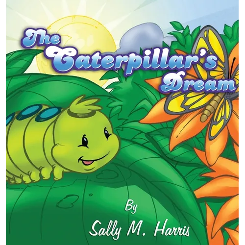 The Caterpillar's Dream - Hardcover