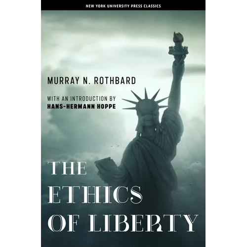 The Ethics of Liberty - Hardcover