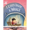 I Lived Inside a Whale - Hardcover
