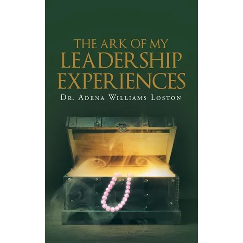 The Ark of My Leadership Experiences - Hardcover