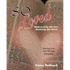 So Loved -- Embraced by His Love and Healed by His Word - Paperback