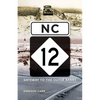 NC 12: Gateway to the Outer Banks - Paperback
