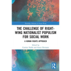The Challenge of Right-wing Nationalist Populism for Social Work: A Human Rights Approach - Paperback