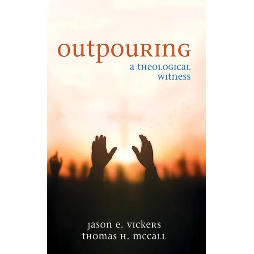 Outpouring: A Theological Witness - Paperback