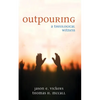 Outpouring: A Theological Witness - Paperback
