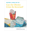 Can the Obesity Crisis Be Reversed? - Paperback
