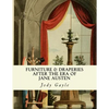 Furniture and Draperies After the Era of Jane Austen: Ackermann's Repository of Arts - Paperback