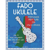 Fado Ukulele: Portuguese Fado Tunes for Low G Ukulele - Paperback