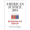 American Justice 2014: Nine Clashing Visions on the Supreme Court - Hardcover