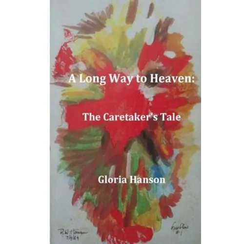A Long Way to Heaven: The Caretaker's Tale - Paperback