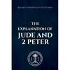 The Explanation of Jude and 2 Peter - Paperback