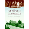 The Darlings of Vermont's Northeast Kingdom - Paperback