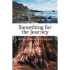 Something for the Journey: Stories by Richard Cortez Day - Paperback