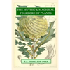The Mythic & Magickal Folklore Of Plants - Paperback