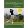 Paul Runyans Book for Senior Golfers - Paperback