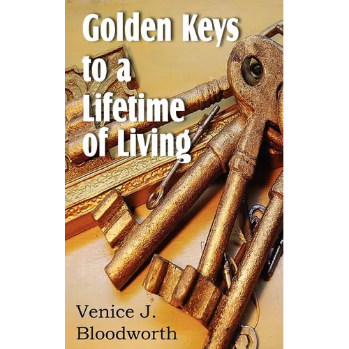 Golden Keys to a Lifetime of Living - Paperback