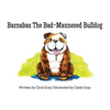 Barnabas The Bad-Mannered Bulldog - Paperback