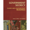 Government Secrecy: Classic and Contemporary Readings - Paperback