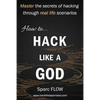 How to Hack Like a God: Master the Secrets of Hacking Through Real Life Scenarios - Paperback