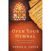 Open Your Hymnal: Devotions That Harmonize Scripture with Song - Paperback