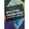 Intellectual Freedom Issues in School Libraries - Paperback