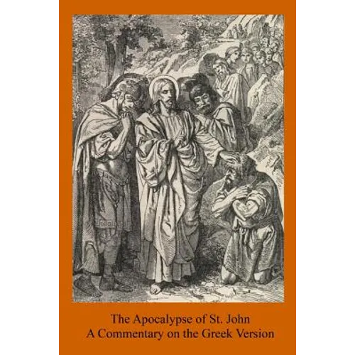 The Apocalypse of St. John: A Commentary on the Greek Version - Paperback