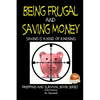 Being Frugal and Saving Money - Saving is a kind of Earning - Paperback