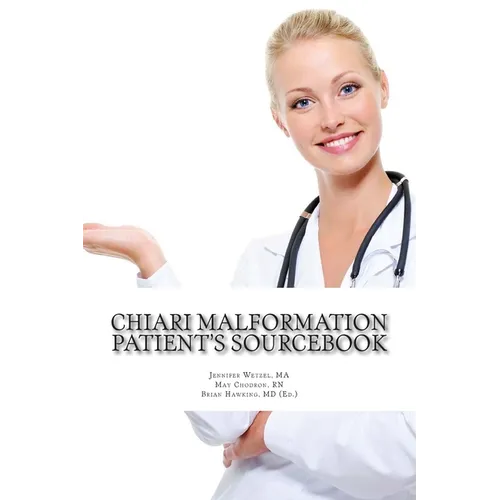 Chiari Malformation Patient's Sourcebook - Paperback