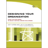 Designing Your Organization: Using the Star Model to Solve 5 Critical Design Challenges [With CDROM] - Paperback