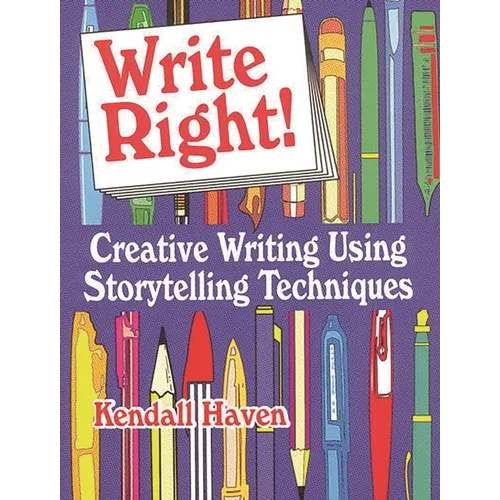 Write Right!: Creative Writing Using Storytelling Techniques - Paperback