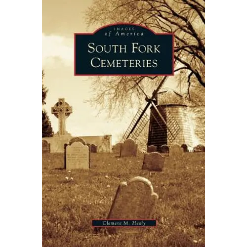 South Fork Cemeteries - Hardcover