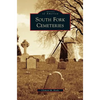 South Fork Cemeteries - Hardcover