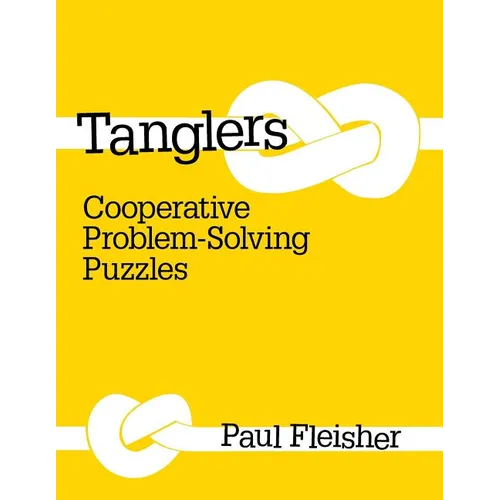 Tanglers: Cooperative Problem-Solving Puzzles - Paperback
