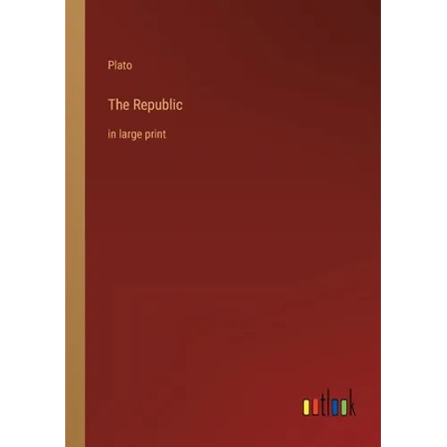 The Republic: in large print - Paperback