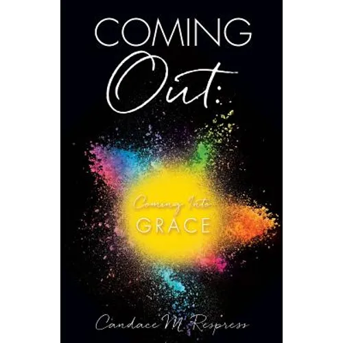 Coming Out: Coming Into Grace - Paperback
