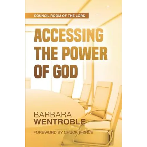 Accessing the Power of God - Paperback