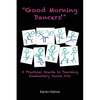 "Good Morning Dancers!" - Paperback