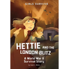Hettie and the London Blitz: A World War II Survival Story - Paperback
