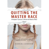 Quitting the Master Race: A Daughter's Journey to Break the Bonds of Hate - Hardcover