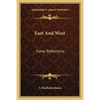 East And West: Some Reflections - Paperback
