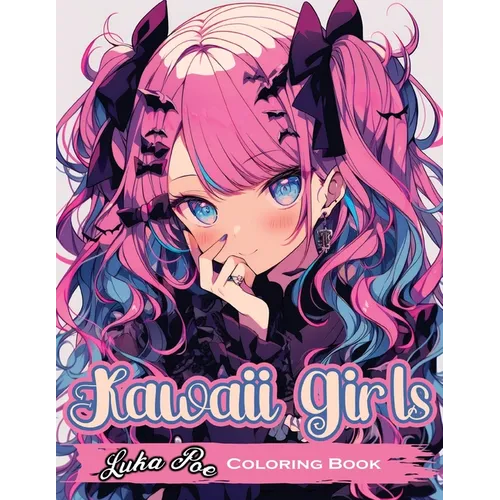 Kawaii Girls: Explore the Enchanting World of Kawaii- A Delightful Journey with Adorable Girls in Whimsical Outfits! - Paperback