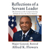 Reflections of a Servant Leader: My Journey as the Longest Serving Airman in U. S. Air Force History - Paperback
