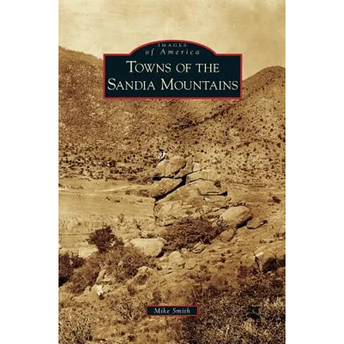 Towns of the Sandia Mountains - Hardcover