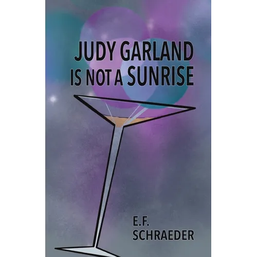 Judy Garland is Not a Sunrise - Paperback