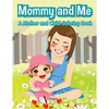 Mommy and Me, a Mother and Child Coloring Book - Paperback