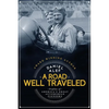 A Road Well Traveled: Profiles of America's Great Automobile Pioneers - Paperback